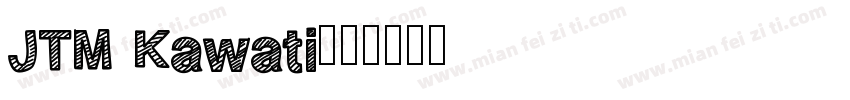 JTM Kawati字体转换
